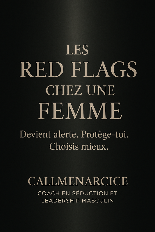 "LES REDFLAG À NE PAS IGNORER" By CallMeNarcice.