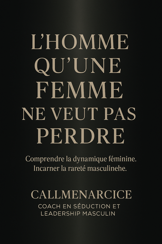 "L’HOMME QU’ELLE NE VEUT PAS PERDRE" By CallMeNarcice.